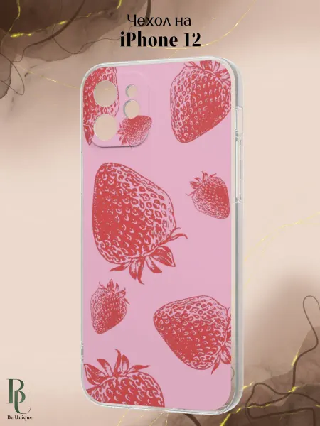 Be Unique Чехол на iPhone 12 с принтом Клубника