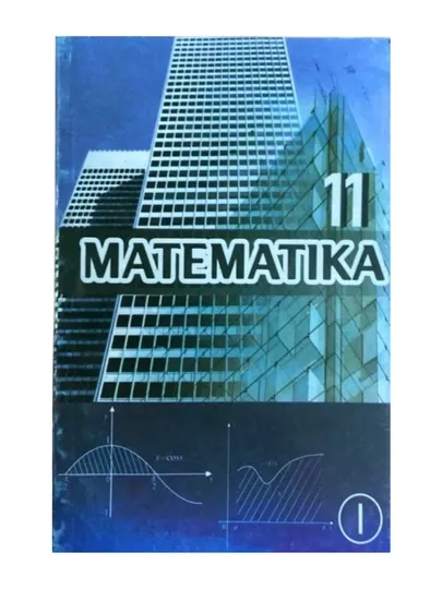 Matematika. 11-sinf. (Rangli A5 format, 2018 yil)