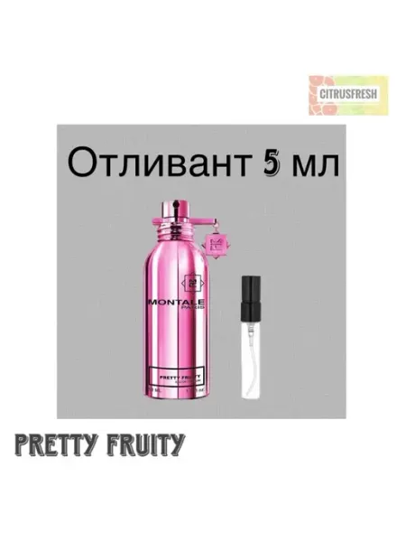 Montale Отливант Монталь Претти Фрути Духи Фруктовые Фужерные