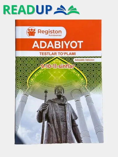 Адабиёт 9-10-11-синфлар учун Тестлар Раҳмиддин Вафохонов
