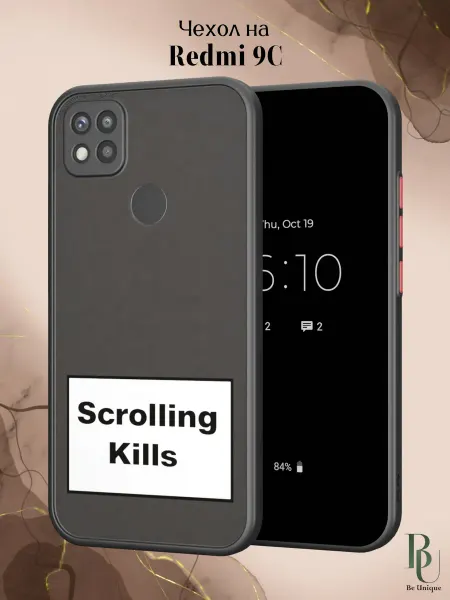 Be Unique Чехол бампер на Redmi 9C scrolling kills