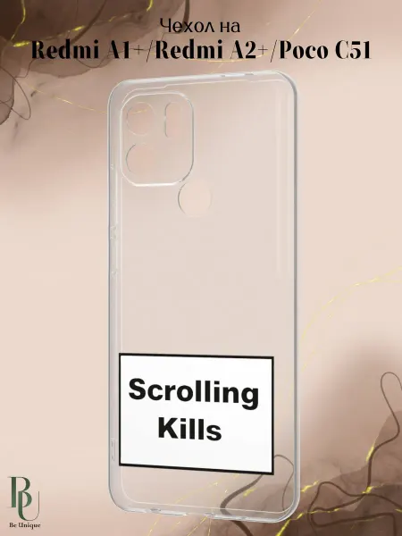 Be Unique Чехол на Redmi A1+ Redmi A2 plus Poco C51 scrolling kills