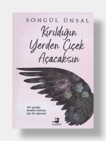 Kirildigin yerden cicek acacaksin. Songul Unsal (Книга на турецком языке)