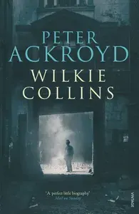 Wilkie Collins / Уилки Коллинз / Книга на Английском | Ackroyd Peter