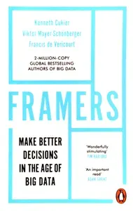 Framers. Human Advantage in an Age of Technology and Turmoil / Книга на Английском | Cukier Kenneth, Francis de Véricourt
