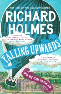 Falling Upwards. How We Took to the Air / Книга на Английском | Holmes Richard
