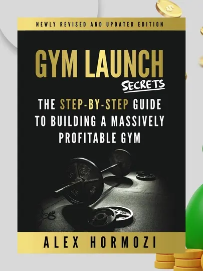 Книга, Gym Launch Secrets, Alex Hormozi