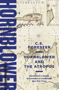 Hornblower and the Atropos / Хорнблауэр и "Атропа" / Книга на Английском | Форестер Сесил Скотт