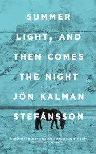 Summer Light, and Then Comes the Night / Sumarljos, og svo kemur nottin / Книга на Английском