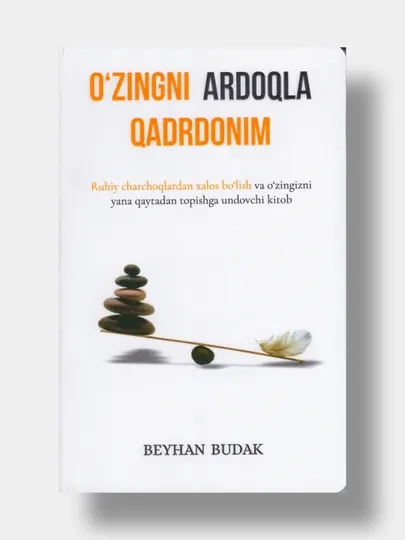 O'zingni ardoqla qadrdonim, Beyhan Budak (книга на узбекском языке)