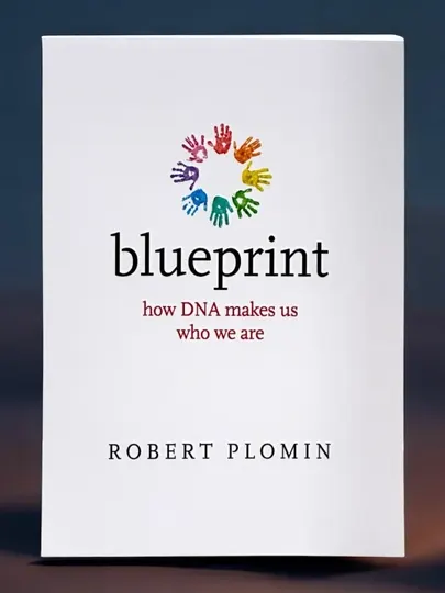 Blueprint: How DNA Makes Us Who We Are Robert Plomin