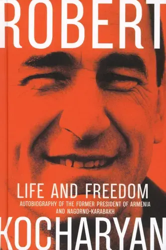 Кочарян Роберт. Life and Freedom