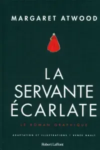 La servante ecarlate. Le roman graphique / Книга на Французском | Margaret Atwood