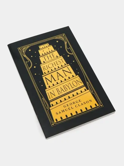 The richest man in Babylon, George Samuel Clason