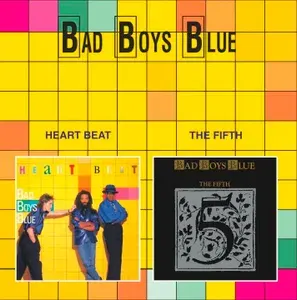 Bad Boys Blue / Heart Beat + The Fifth (Музыкальный диск)
