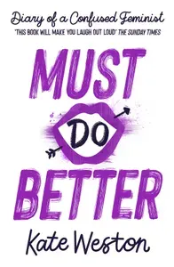 Diary of a Confused Feminist. Must Do Better / Книга на Английском