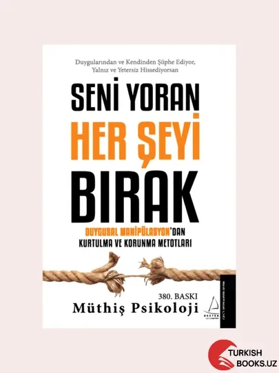 Seni Yoran Her Seyi Birak