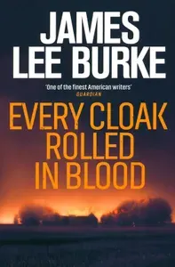 Every Cloak Rolled In Blood / Книга на Английском | Burke James Lee