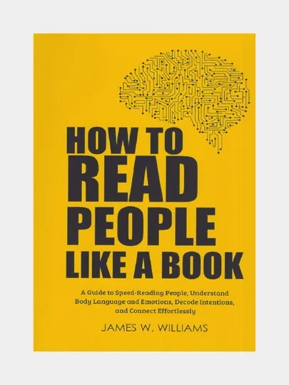 How to read people like a book. James W. Williams
