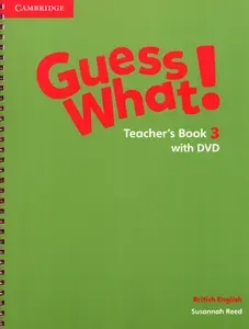 Guess What! Level 3. Teachers Book (+DVD) / Книга для учителя | Reed Susannah