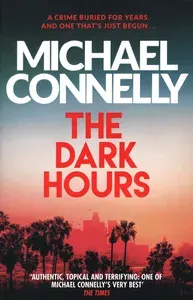 The Dark Hours / Книга на Английском | Connelly Michael