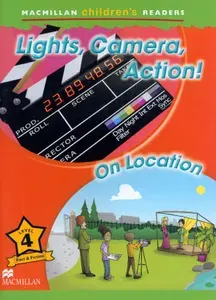 Lights, Camera, Action! On Location. Level 4 / Книга на Английском | Powell Kerry