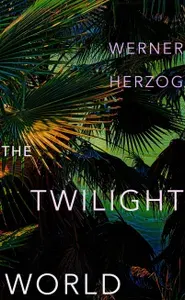 The Twilight World / Книга на Английском | Herzog Werner