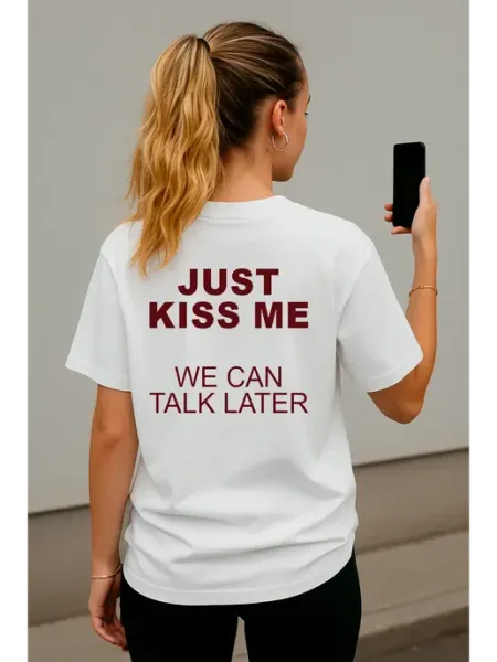 Футболка just kiss me we can talk later из пинтерест