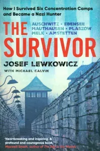 The Survivor. How I Survived Six Concentration Camps and Became a Nazi Hunter / Книга на Английском | Calvin Michael