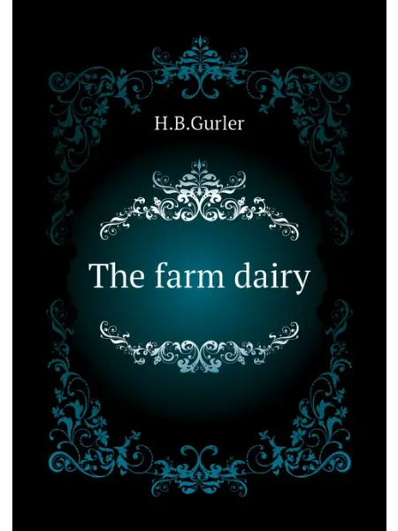 Книга по Требованию The farm dairy