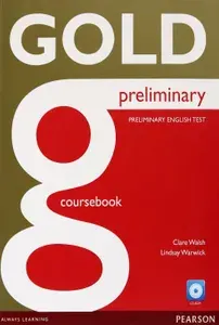 Gold. Preliminary. Coursebook (+CD) / Учебник | Warwick Lindsay, Walsh Clare