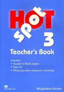 Hot Spot. Level 3. Teachers Book (+Test CD) / Книга для учителя | Kondro Magdalena