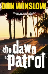 The Dawn Patrol / Конвоиры зари / Книга на Английском | Don Winslow