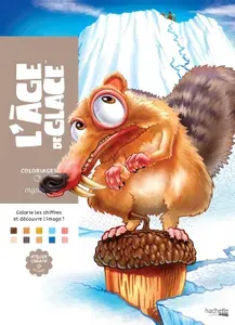 Раскраска по номерам Hachette Disney Coloriage, L' ge de glace - Ледниковый период
