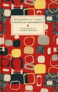 Strangers on a Train / Незнакомцы в поезде / Книга на Английском | Highsmith Patricia