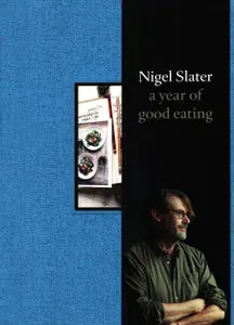 A Year of Good Eating. The Kitchen Diaries III / Книга на Английском | Slater Nigel