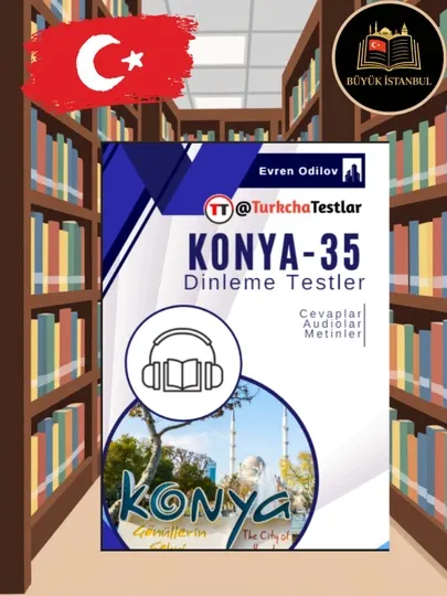Konya-35 Dinleme Testler – тесты по аудированию турецкого языка