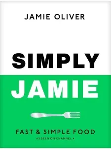 Simply Jamie Fast & Simple Food кулинарная книга издание на английском | Оливер Джейми