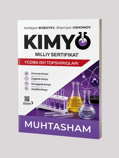 Кимё Миллий сертификат. Ёзма иш топшириқлари. Муҳташам
