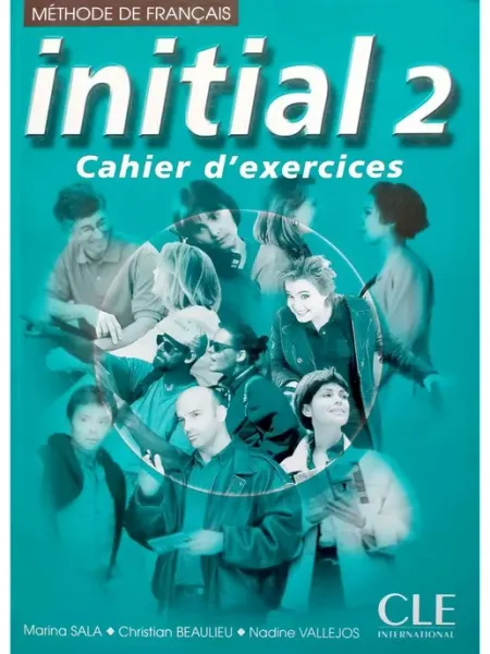Initial 2 Cahier рабочая тетерадь французский язык CLE International