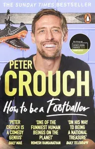 How to Be a Footballer / Книга на Английском