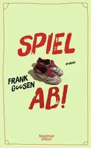 Spiel ab! / Книга на Немецком | Goosen Frank