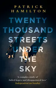 Twenty Thousand Streets Under the Sky / Книга на Английском | Hamilton Patrick