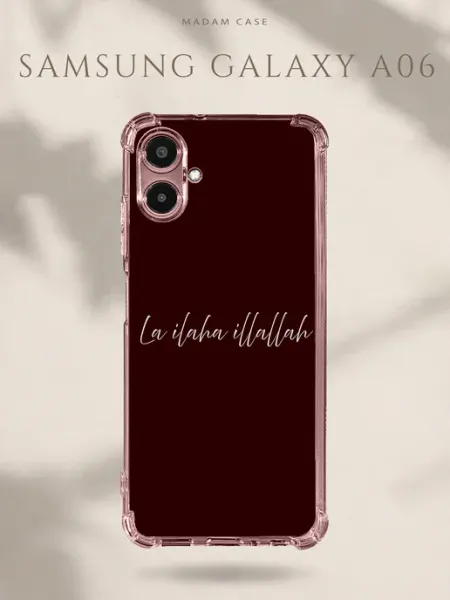 Чехол на Samsung Galaxy A06 La Ilaha Illallah Madam Case