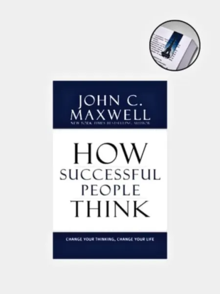 How successful people think. John C. Maxwell