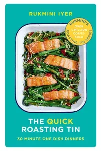 The Quick Roasting Tin / Книга на Английском | Iyer Rukmini