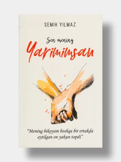 Sen mening yarimimsan. Semih Yilmaz (Книга на узбекском языке)