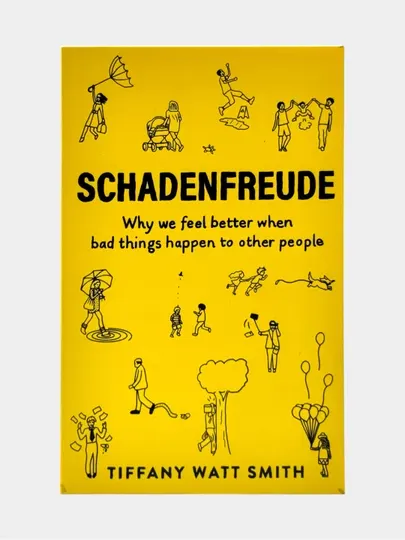 Tiffany Watt Smith — Schadenfreude