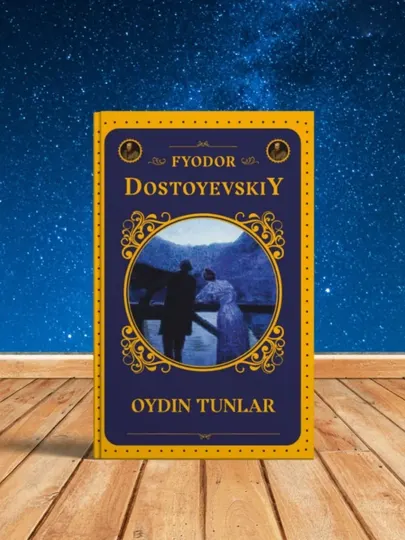 Ойдин тунлар, Камбагаллар, Айрилмас Эр Федор Достоевский