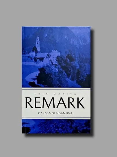К'арзга олинган умр, Эрих Мария Ремарк